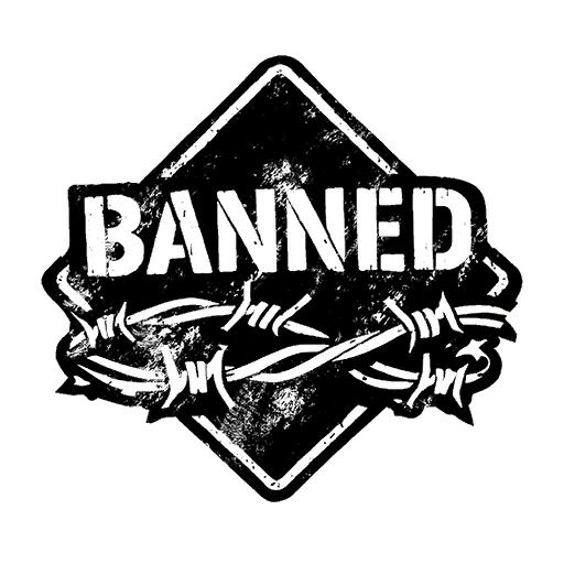 Banned!